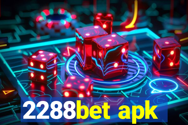 2288bet apk